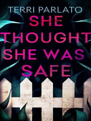 cover image of She Thought She Was Safe